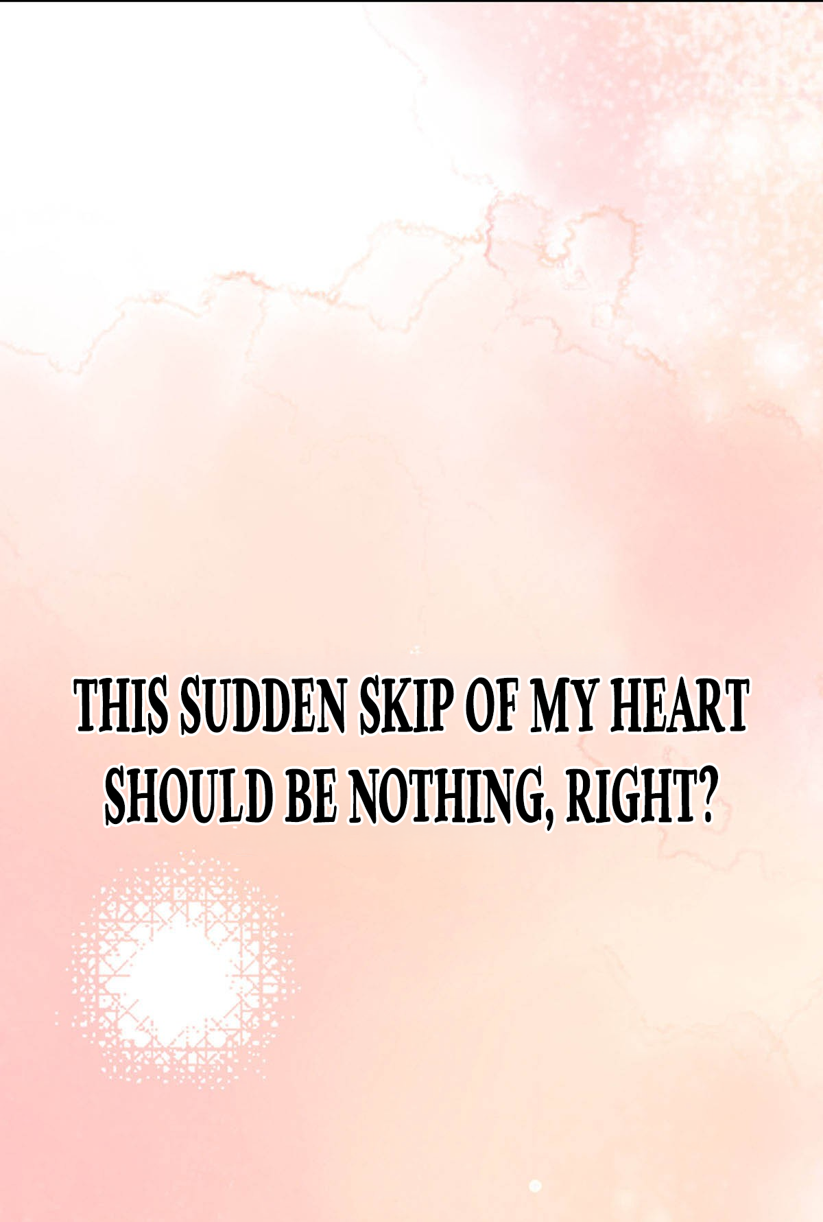 I Want to Kill the Yandere Prince Everyday This sudden skip of my heart should be nothing, right? 第72页